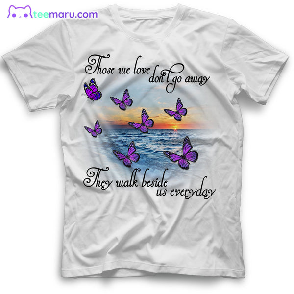 MEBS009 Those We Love Dont Go Away Purple Butterfly Memorial T-Shirt