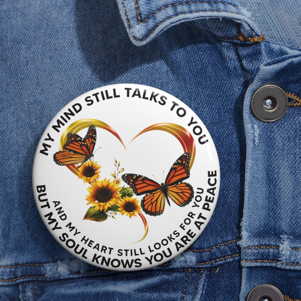 Orange Butterfly Heart Sunflower My Mind Still Talks To You BNOV0410 Custom Pin Buttons