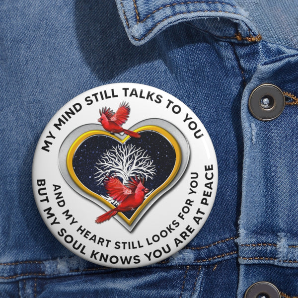 Red Cardinals My Mind Still Talks To You JL1407019 Custom Pin Buttons