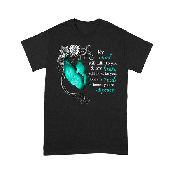 Turquoise Butterfly My Mind Still Talks To You METS0006 - Butterfly Memorial T-Shirt