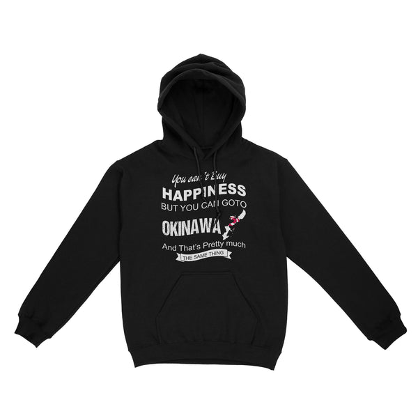 You Can't Buy Happiness But You Can Go To Okinawa RPTS0193 - Okinawa Hoodie