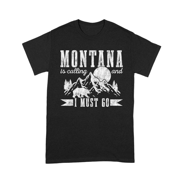 Montana T-Shirt MTTS076 - Montana Is Calling & I Must Go Bear Mountains Vintage