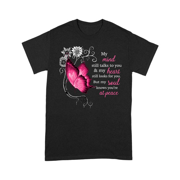 Pink Butterfly My Mind Still Talks To You METS0006 - Butterfly Memorial T-Shirt