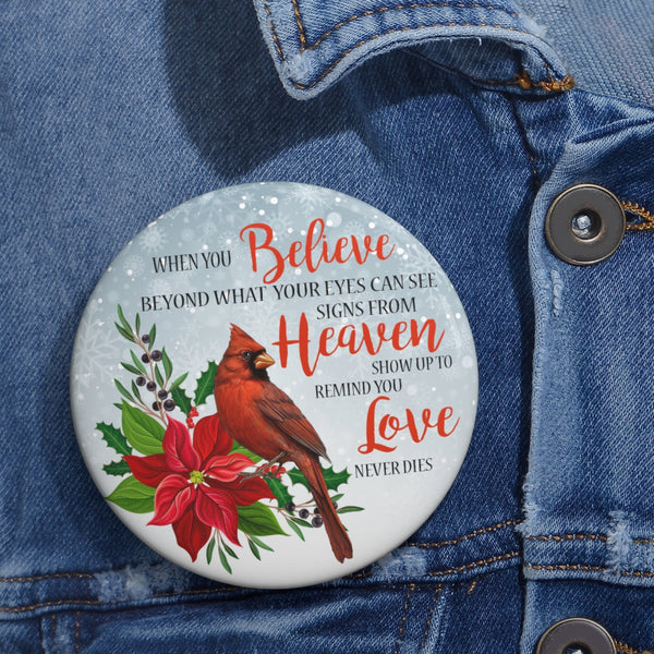 Cardinal When You Believe BOCT3009 Custom Pin Buttons