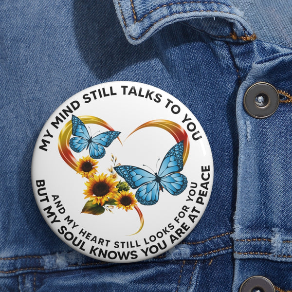 Blue Butterfly Heart Sunflower My Mind Still Talks To You BNOV0402 Custom Pin Buttons