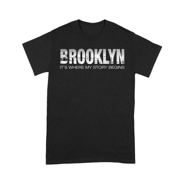 Brooklyn Its Where My Story Begins RPTS0028 - Brooklyn T-Shirt