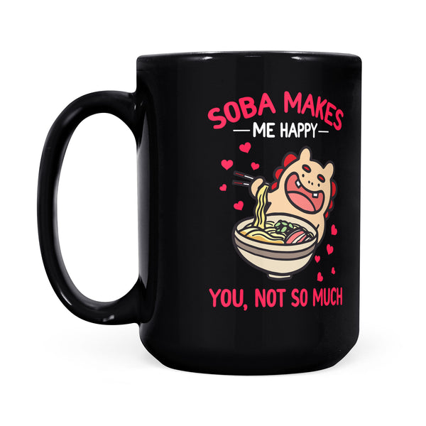 TeeMaru Okinawa Mug OKTS012 - Okinawa Soba Makes Me Happy You Not So Much