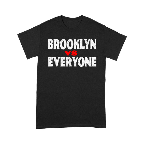 Brooklyn vs Everyone - Brooklyn T-Shirt BKTS243
