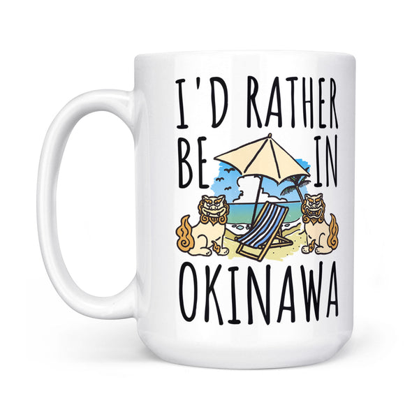 TeeMaru Okinawa Mug OKMU006 - I'd Rather Be In Okinawa