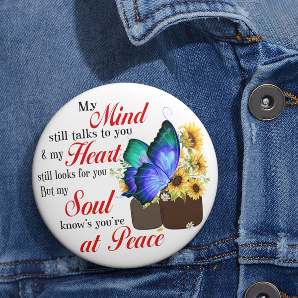 Blue Butterflies Sunflower My Mind Still Talks To You BOCT3002 Custom Pin Buttons