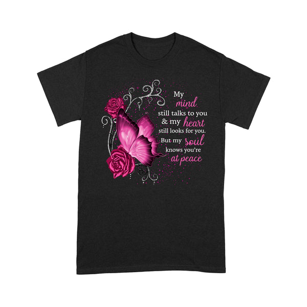 Pink Butterfly My Mind Still Talks To You METS0012 - Butterfly Memorial T-Shirt