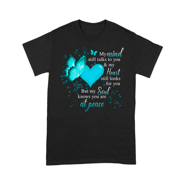 Turquoise Butterfly My Mind Still Talks To You METS0017 - Butterfly Memorial T-Shirt