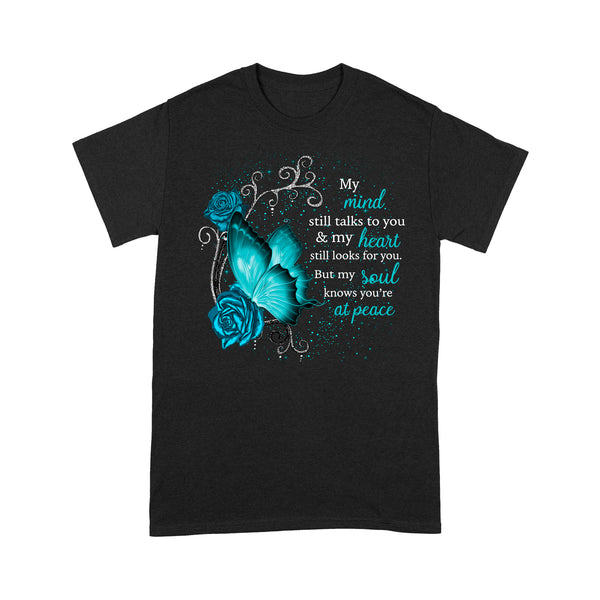 Turquoise Butterfly My Mind Still Talks To You METS0012 - Butterfly Memorial T-Shirt