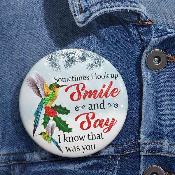 Hummingbird Some Time I Look Up Smile BOCT3011 Custom Pin Buttons