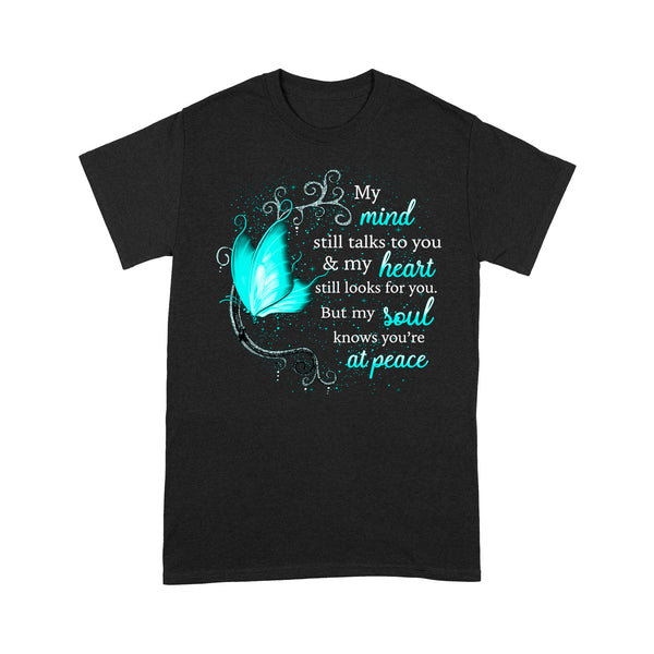 Turquoise Butterfly My Mind Still Talks To You METS0018 - Butterfly Memorial T-Shirt