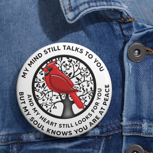 Cardinal My Mind Still Talks To You TM0004 Custom Pin Buttons