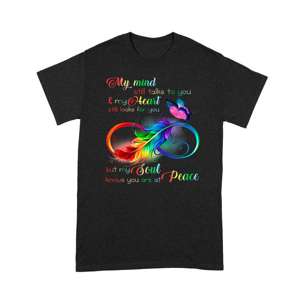 Colorful Butterfly My Mind Still Talks To You METS0008 - Butterfly Memorial T-Shirt