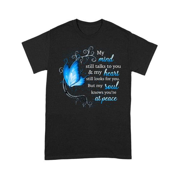 Blue Butterfly My Mind Still Talks To You METS0018 - Butterfly Memorial T-Shirt