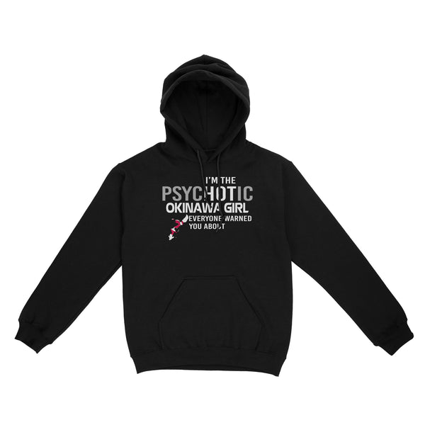 I'm The Psychotic Okinawa Girl RPTS0196 - Okinawa Hoodie