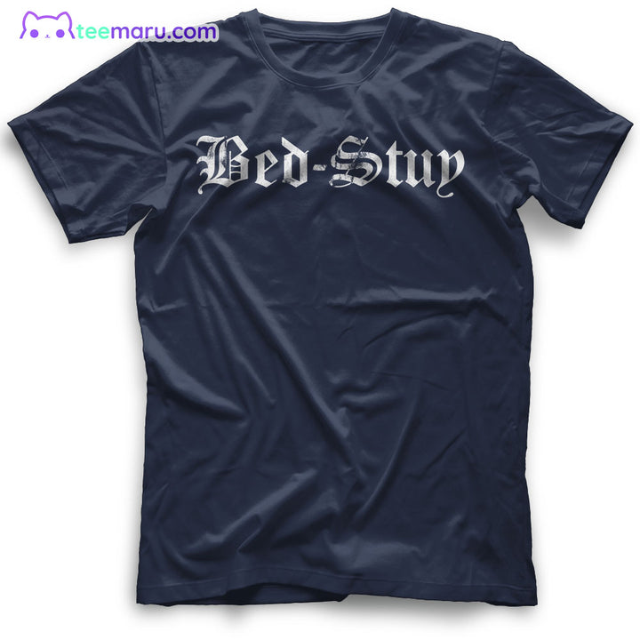 Bed Stuy Brooklyn New York Brooklyn T-Shirt