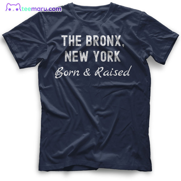 The Bronx New York Born Raised The Bronx T-Shirt