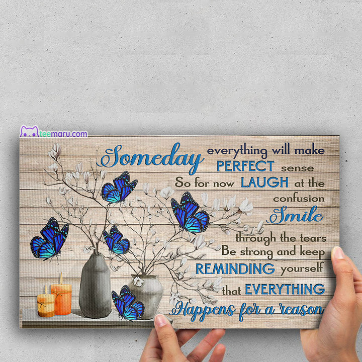 CAVA024 Someday Everything Will Make Perfect Sense Blue Butterfly Memorial Canvas TeeMaru