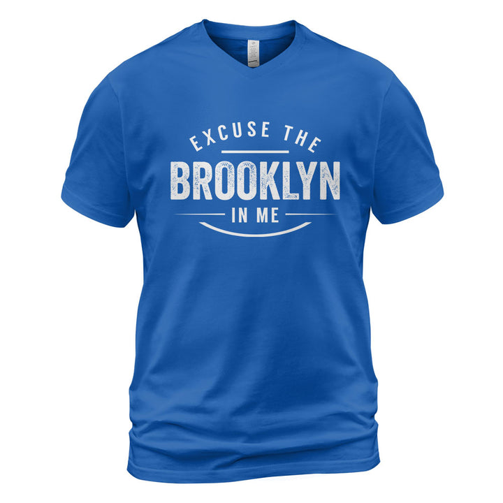 Brooklyn V-Neck T-Shirt BKBS041 - Excuse The Brooklyn In Me