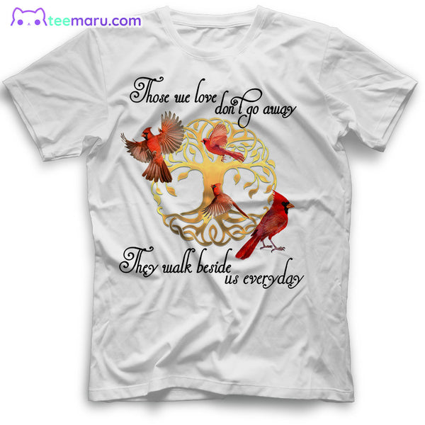 MEBS008 Those We Love Dont Go Away Cardinal Memorial T-Shirt