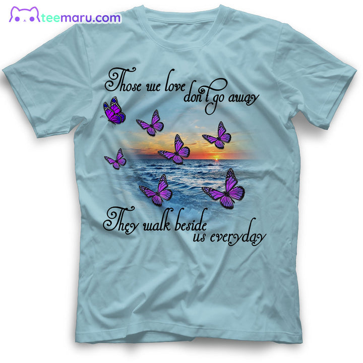 MEBS009 Those We Love Dont Go Away Purple Butterfly Memorial T-Shirt