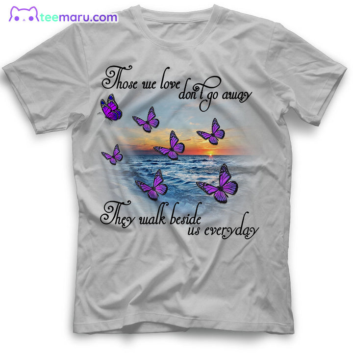 MEBS009 Those We Love Dont Go Away Purple Butterfly Memorial T-Shirt