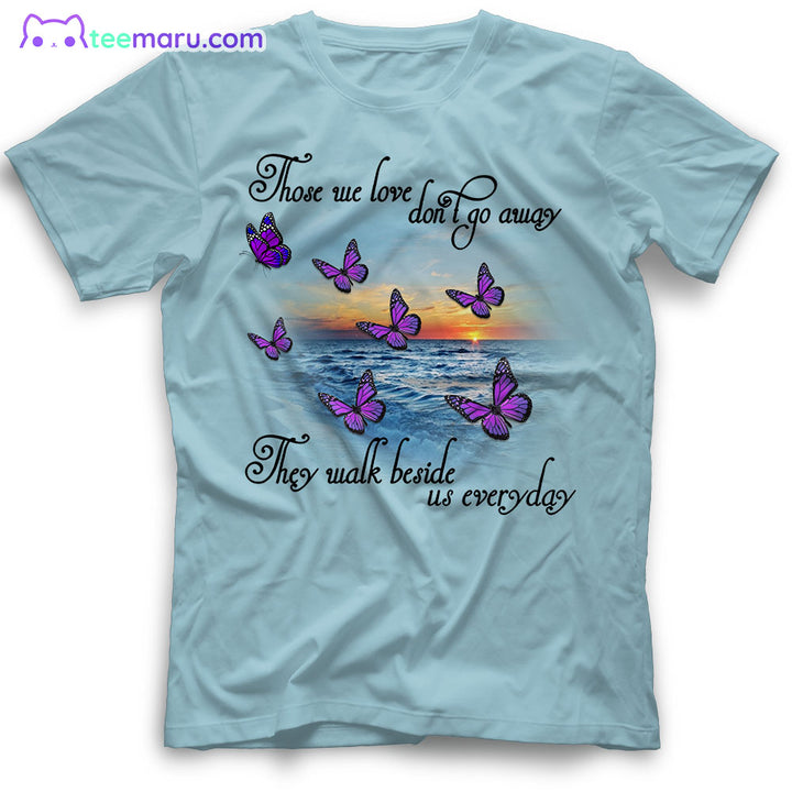 MEBS037 Those We Love Dont Go Away Purple Butterfly Memorial T-Shirt