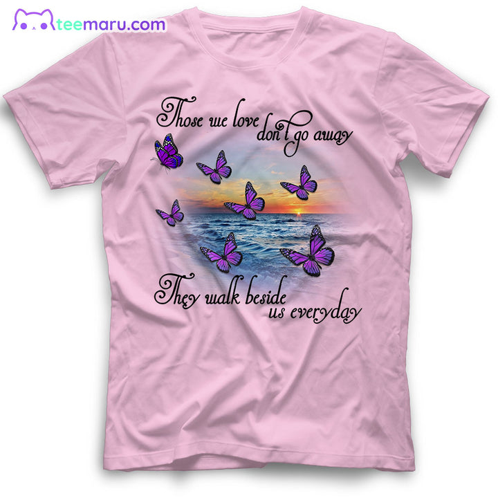 MEBS037 Those We Love Dont Go Away Purple Butterfly Memorial T-Shirt