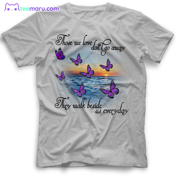 MEBS037 Those We Love Dont Go Away Purple Butterfly Memorial T-Shirt