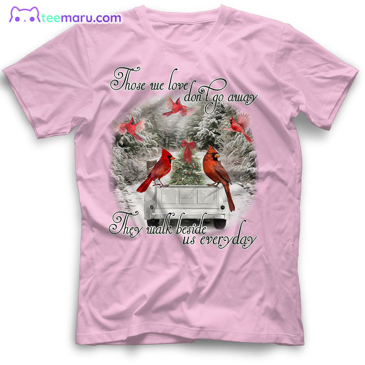 MEBS108 Those We Love Dont Go Away Cardinal Christmas Memorial T-Shirt