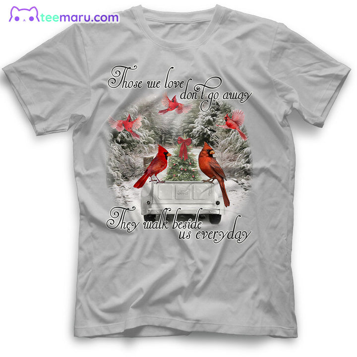 MEBS108 Those We Love Dont Go Away Cardinal Christmas Memorial T-Shirt