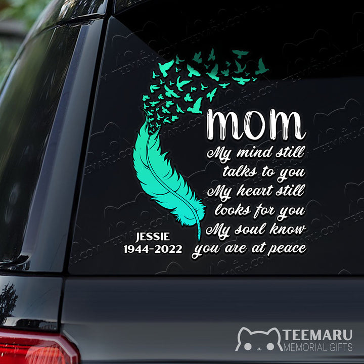 Personalized Feather Bird Memorial Car Decal - Mind Talks Heart Looks Soul At Peace Mom