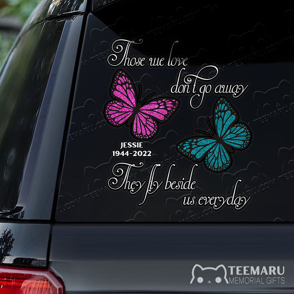 Personalized Purple Turquoise Butterfly Memorial Car Decal - Love Doesn't Go Away Walk Beside