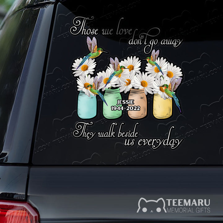 Personalized Daisy Hummingbird Memorial Car Decal - Love Doesn't Go Away Walk Beside