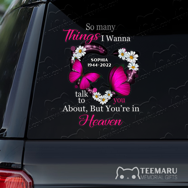 Personalized Daisy Pink Butterfly Memorial Car Decal - Things To Talk About, You're In Heaven