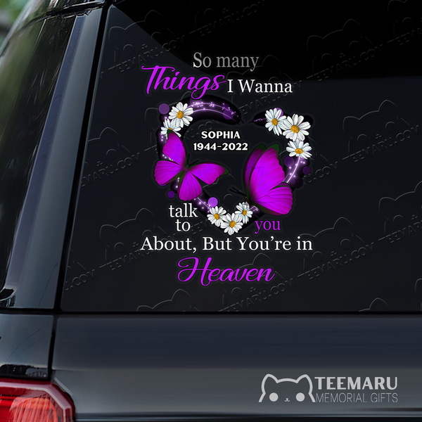 Personalized Daisy Purple Butterfly Memorial Car Decal - Things To Talk About, You're In Heaven