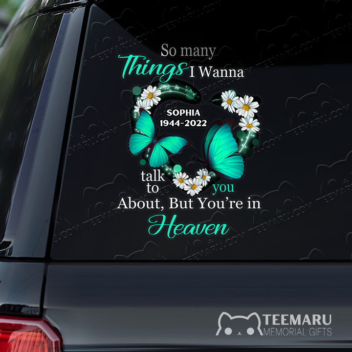 Personalized Daisy Turquoise Butterfly Memorial Car Decal - Things To Talk About, You're In Heaven