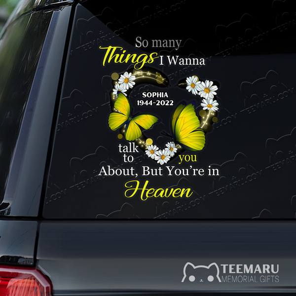 Personalized Daisy Yellow Butterfly Memorial Car Decal - Things To Talk About, You're In Heaven