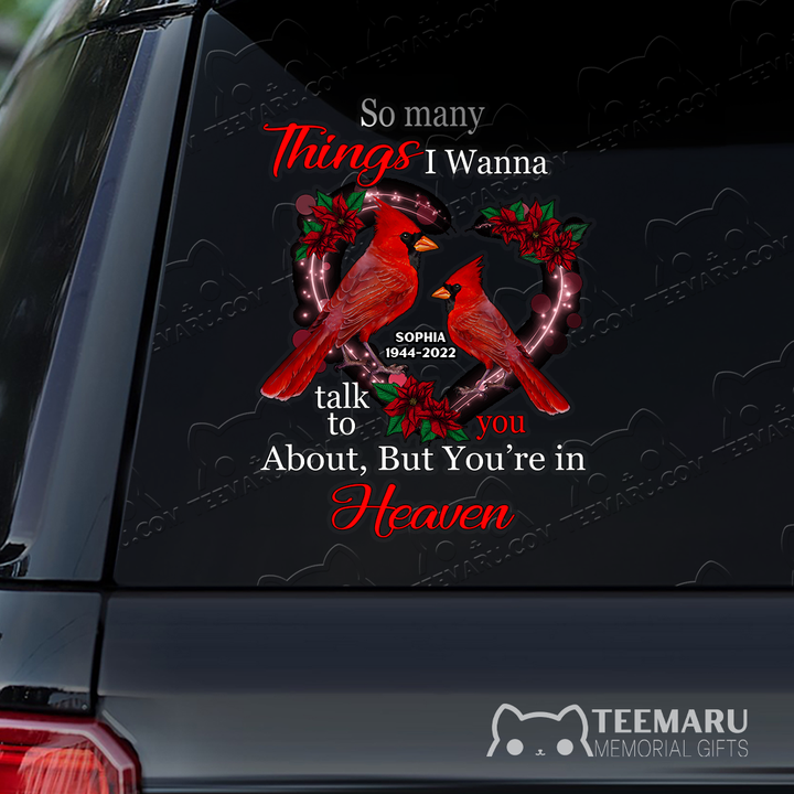 Personalized Poinsettia Cardinal Memorial Car Decal - Things To Talk About, You're In Heaven