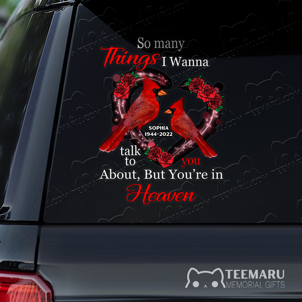 Personalized Rose Cardinal Memorial Car Decal - Things To Talk About, You're In Heaven