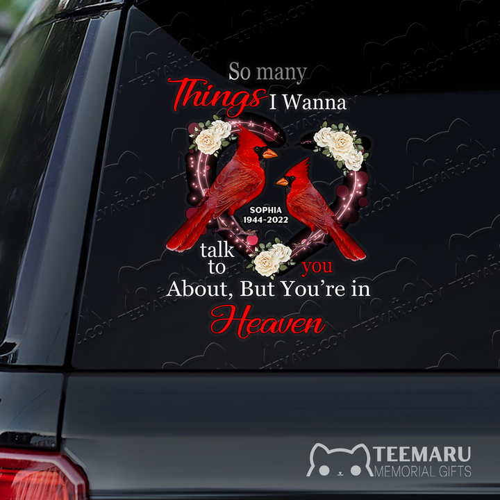 Personalized Rose Cardinal Memorial Car Decal - Things To Talk About, You're In Heaven