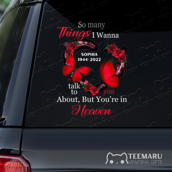 Personalized Rose Red Butterfly Memorial Car Decal - Things To Talk About, You're In Heaven