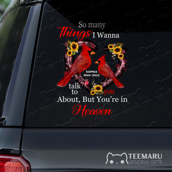 Personalized Sunflower Cardinal Memorial Car Decal - Things To Talk About, You're In Heaven