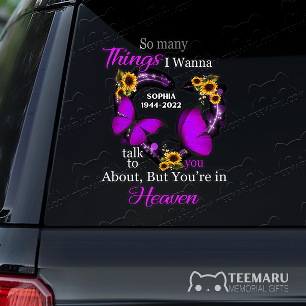 Personalized Sunflower Purple Butterfly Memorial Car Decal - Things To Talk About, You're In Heaven