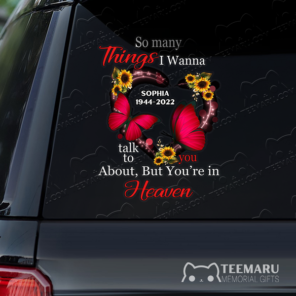 Personalized Sunflower Red Butterfly Memorial Car Decal - Things To Talk About, You're In Heaven