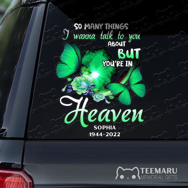 Personalized Rose Green Butterfly Memorial Car Decal - Things To Talk About, You're In Heaven